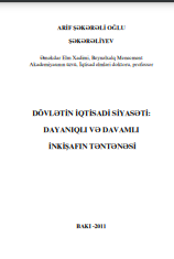 DÖVLƏTİN İQTİSADİ SİYASƏTİ: DAYANIQLI VƏ DAVAMLI İNKİŞAFIN TƏNTƏNƏSİ (MONOQRAFİYA)